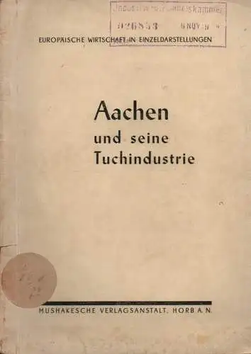 Bruckner, Clemens: Aachen und seine Tuchindustrie. 