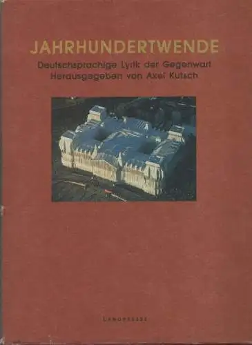 Kutsch, Axel (Hrsg.): Jahrhundertwende. Deutschsprachige Lyrik der Gegenwart. 