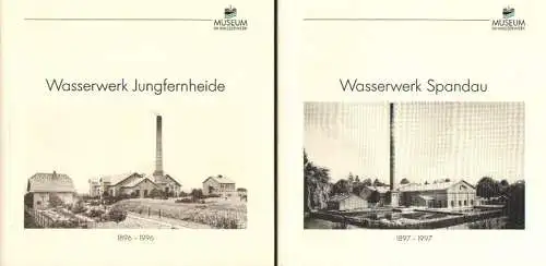 Museum im Wasserwerk (Berlin) (Hrsg.): Wasserwerk Jungfernheide : 1896 - 1996 / Museum im Wasserwerk. + Wasserwerk Spandau : 1897 - 1997. (Berliner Wasserbetriebe: Historische Beiträge ; H. 3 + 5). 