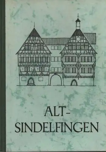 Heimatgeschichtsverein für Schönbuch und Gäu e.V (Hrsg.): Alt-Sindelfingen. Aus der Geschichte von Stadt, Stift und Martinskirche. (Veröffentlichungen des Heimatgeschichtsvereins für Schönbuch und Gäu ; 2). 