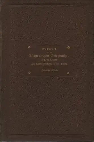 Reatz, Carl Ferdinand: Die zweite Lesung des Entwurfs eines Bürgerlichen Gesetzbuchs für das Deutsche Reich. 2. Band unter Gegenüberstellung der ersten Lesung. (apart). 