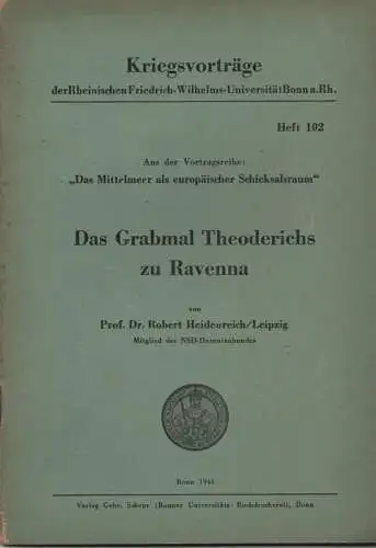 Heidenreich, Robert: Das Grabmal Theoderichs zu Ravenna. Aus der Vortragsreihe: "Das Mittelmeer als europäischer Schicksalsraum". (Kriegsvorträge der Rheinischen Friedrich-Wilhelms-Universität, Bonn a. Rh. : [Heftausgabe] ; 102). 