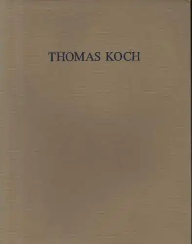 Koch, Thomas: Thomas Koch: Malerei und Zeichnung 1988 - 1991. (Museum im Stern Warburg, 12. Januar - 16. Februar 1992). 