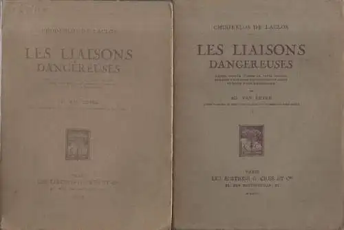 Choderlos de Laclos, Pierre Ambroise François: Les liaisons dangereuses.  Bd.1 + 2 (in 2 Bde.). (édition publiée d'après le texte originale précédée d'une étude sur Choderlos de Laclos et suivie d'une bibliographie par Ad. van Bever). 