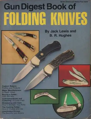 Lewis, Jack / Hughes, B. R: Gun Digest Book of Folding Knives. 