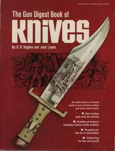 Lewis, Jack / Hughes, B. R: Gun Digest Book of Knives. 