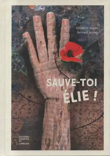 Brami, Élisabeth / Jeunet, Bernard: Sauve-toi Élie !. 