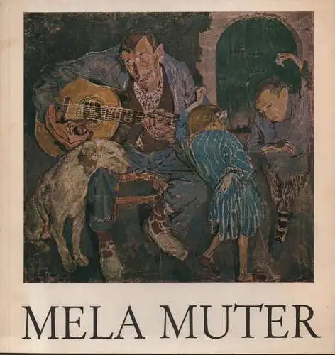 Muter, Mela (eigentlich Maria Melania Mutermilch): Mela Muter: 1876 - 1967 ; Retrospektiv-Ausstellung , Ausstellung vom 21.10. - 1.12.1967. 