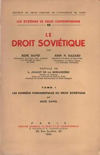 David, René / Hazard, John Newbold / Julliot de la Morandière, Léon Francis: Le droit soviétique; 1: Les données fondamentales du droit soviétique. (Les systèmes de droit contemporains 7). 