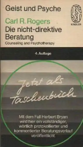 Rogers, Carl R: Die nicht-direktive Beratung. (Kindler-Taschenbücher ; 2176: Geist und Psyche). 