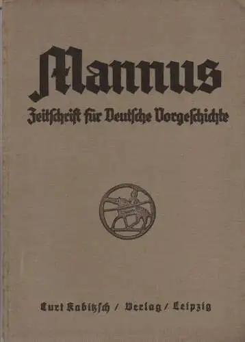 Deutsche Gesellschaft für Vorgeschichte (Hrsg.): Mannus, 29. Jahrgang 1937 (4 Hefte + Inhalt in einem Band); Zeitschrift für Deutsche Vorgeschichte; Reihe: Mannus, Zeitschrift für Vorgeschichte;.. 