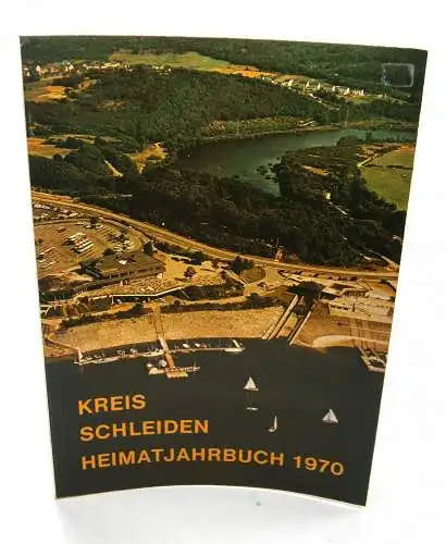 Kreis Schleiden / Eifel (Hrsg.): Heimatjahrbuch des Kreises Schleiden 1970.