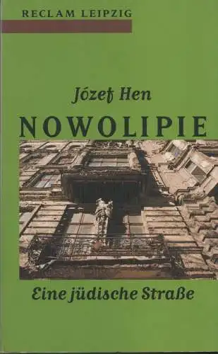 Hen, Józef: Nowolipie. Eine jüdische Strasse. (Reclam-Bibliothek ; 1549). 