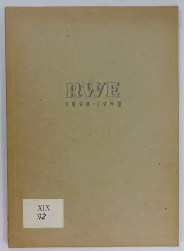 Rheinisch-Westfälisches Elektrizitätswerk (Hg.): Das RWE nach seinen Geschäftsberichten 1898-1948. 