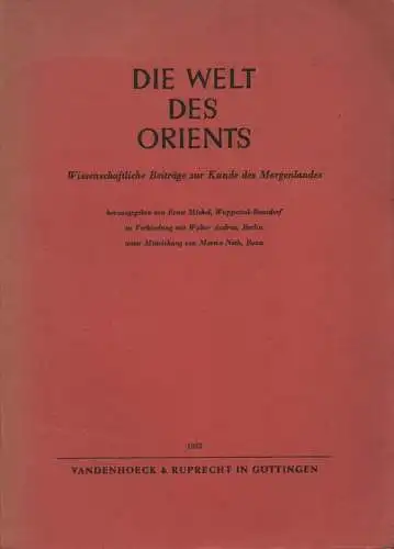 Schimmel, Annemarie: Zur Geschichte der mystischen Liebe im Islam. / Andrae, Walter: Der kultische Garten. / Michel, Ernst: Ein neu entdeckter Annalen-Text Salmanassars III. (u.a.). (in: Die Welt des Orients ; 6, 1952). 