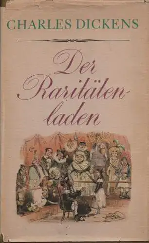 Dickens, Charles: Der Raritätenladen. (Gesammelte Werke in Einzelausgaben). 