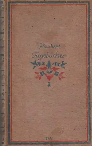 Flaubert, Gustave: Tagebücher. Bd.3 (apart). (Kleinasien, Konstantinopel, Griechenland, Italien, die Reise nach Karthago). 