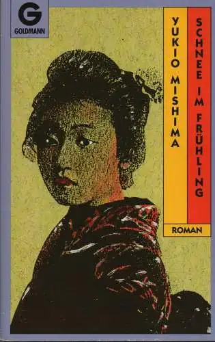 Mishima, Yukio: Schnee im Frühling. (Goldmann-Taschenbuch ; 8856). 