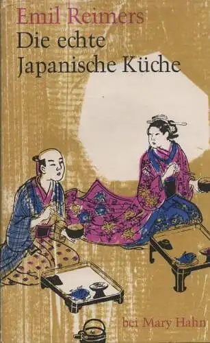 Reimers, Emil: Die echte japanische Küche. 