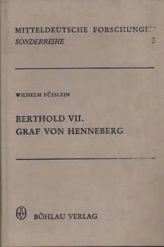 Füßlein, Wilhelm / Henning, Eckart (Hrsg.): Berthold VII. Graf von Henneberg. Ein Beitrag zur Reichsgeschichte des XIV. Jahrhunderts ; mit einem Urkundenanhang. (Mitteldeutsche Forschungen : Sonderreihe: Quellen und Darstellungen in Nachdrucken ; 3). 