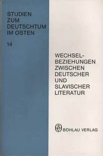 Kaiser, Friedhelm Berthold (Hrsg.): Wechselbeziehungen zwischen deutscher und slavischer Literatur. (Studien zum Deutschtum im Osten ; 14). 