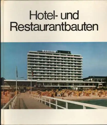 Steinbüchel-Rheinwall, Ranbald v. / Nagel, Siegfried (Hrsg.): Hotel- und Restaurantbauten. (DBZ-Baufachbücher ; 8). 