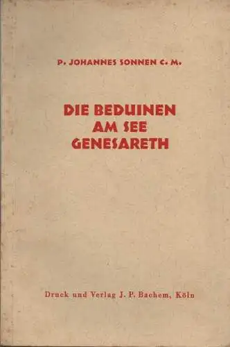 Sonnen, Johannes: Die Beduinen am See Genesareth: ihre Lebensbedingungen, soziale Struktur, Religion und Rechtsverhältnisse. (Palästinahefte des Deutschen Vereins vom Heiligen Lande ; 43,45). 