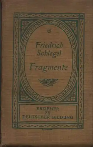 Schlegel, Friedrich von: Fragmente. (Erzieher zu deutscher Bildung ; 2). 