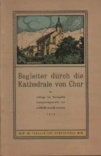 Simeon, Anton: Begleiter durch die Kathedrale von Chur.