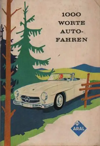 Aral (Hrsg.): 1000 Worte Autofahren. (Aral-Werbebroschüre). 