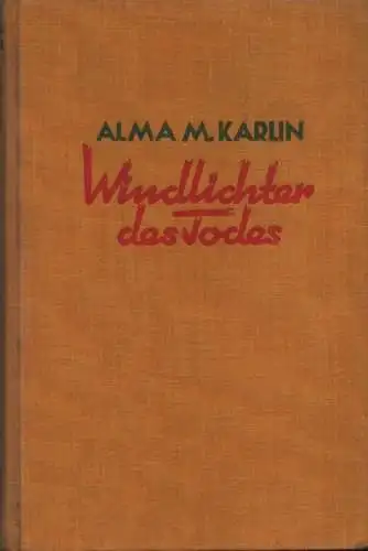 Karlin, Alma M: Windlichter des Todes. Roman aus Siam. 