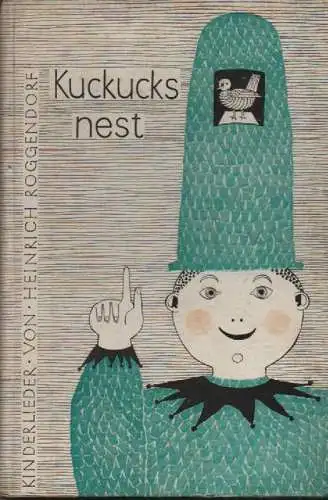 Roggendorf, Heinrich: Kuckucksnest. Kinderlieder. 