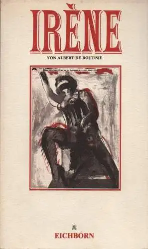 Albert de Routisie (d.i. Louis Aragon): Irène. 