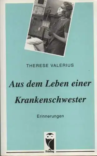 Valerius, Therese: Aus dem Leben einer Krankenschwester. Erinnerungen. 