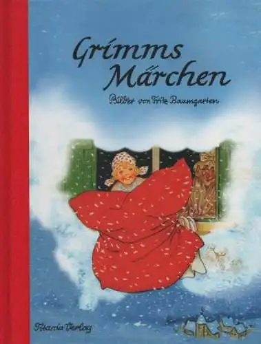 Grimm, Jacob (Hrsg.) / Baumgarten, Fritz (Illustrator): Grimms Märchen. 