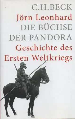 Leonhard, Jörn: Die Büchse der Pandora. Geschichte des Ersten Weltkriegs. 