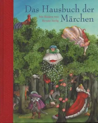 Seelig, Renate [Ill.] / Jacoby, Edmund [Hrsg.]: Das Hausbuch der Märchen. 