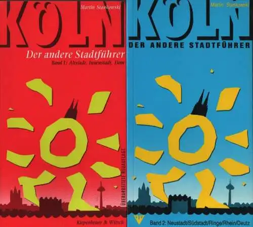 Stankowski, Martin: Köln - der andere Stadtführer. Bd.1: Altstadt, Innenstadt, Dom. + Bd.2: Neustadt, Südstadt, Ringe, Rhein, Deutz.