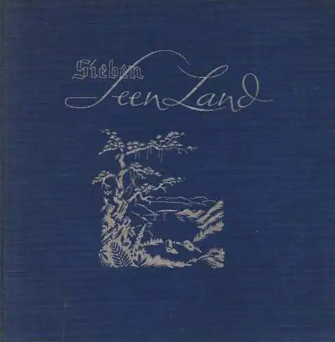 Gemünd, Hans: Das Land der sieben Seen. Märchenland Nordwesteifel in Lichtbilde. (Nebent.: Sieben Seen Land).