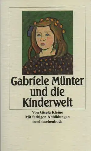 Kleine, Gisela: Gabriele Münter und die Kinderwelt. (Insel-Taschenbuch ; 1924). 