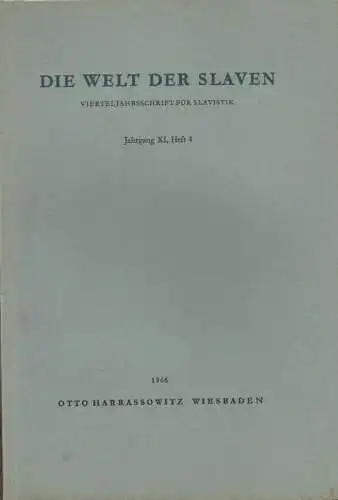 Koschmieder, Edwin (Ed.): Die Welt der Slaven. Vierteljahresschrift für Slavistik. Jahrgang XI, Heft 4 (apart), 1966.