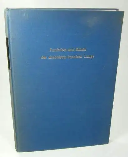 Wernli-Hässig, A. (Hrsg.): Funktion und Klinik der chronisch kranken Lunge. 6. ärztlicher  Fortbildungskurs der Zürcher Kantonalen Liga  gegen die Tuberkulose  in Arosa vom 22. bis 24. März 1956. 