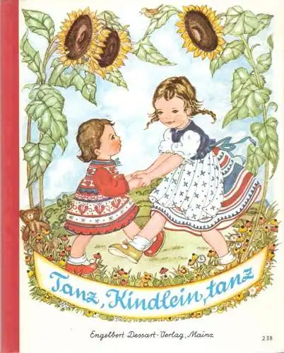 Fischer-Rüger, Rose (Illustrationen): Tanz, Kindlein, tanz. (Mainzer Künstler-Bilderbücher). 