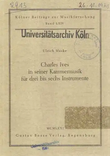 Maske, Ulrich: Charles Ives in seiner Kammermusik für drei bis sechs Instrumente. (Kölner Beiträge zur Musikforschung, Bd. 64): . 