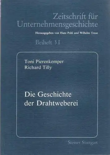 Pierenkemper, Toni / Tilly, Richard H. (Hrsg.): Die Geschichte der Drahtweberei : dargest. am Beispiel d. Firma Haver & Boecker, Oelde aus Anlass d. 100jährigen Bestehens 1887 - 1987. (Zeitschrift für Unternehmensgeschichte : Beiheft ; 51). 