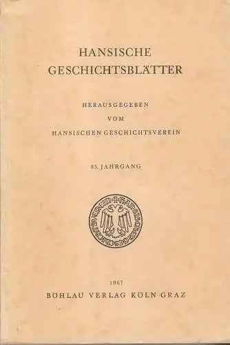 Hansischer Geschichtsverein (Hrsg.): Hansische Geschichtsblätter. (HGBll) 87.Jahrgang, 1967. 