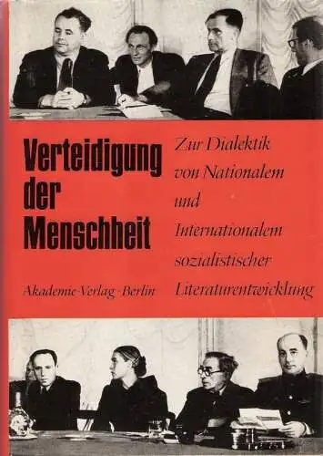 Kowalski, Edward (Hrsg.): Verteidigung der Menschheit : antifaschist. Kampf u. Aufbau d. sozialist. Gesellschaft in d. multinationalen Sowjetliteratur u. in Literaturen europ. sozialist. Länder ;.. 