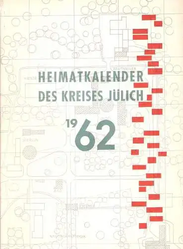 Kreisverwaltung Jülich (Hrsg.): Heimatkalender des Kreises Jülich 12. Jahrgang 1962. 