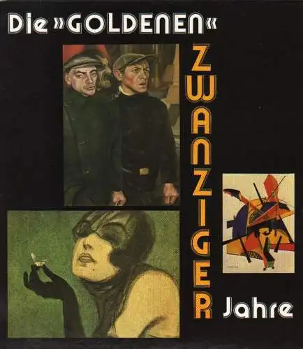 Schrader, Bärbel / Schebera, Jürgen: Die "goldenen" zwanziger Jahre. Kunst u. Kultur d. Weimarer Republik. 