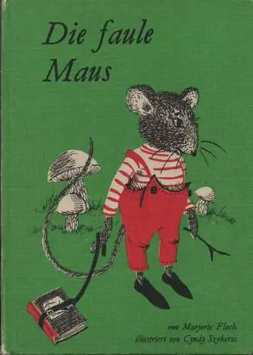 Flack, Marjorie: Die faule Maus. 